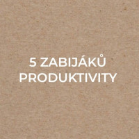 5 ZLOZVYKŮ SNIŽUJÍCÍCH VAŠI PRODUKTIVITU